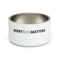 Dog Bowl — "Every Dog Matters" 18oz Stainless Steel Pet Bowl