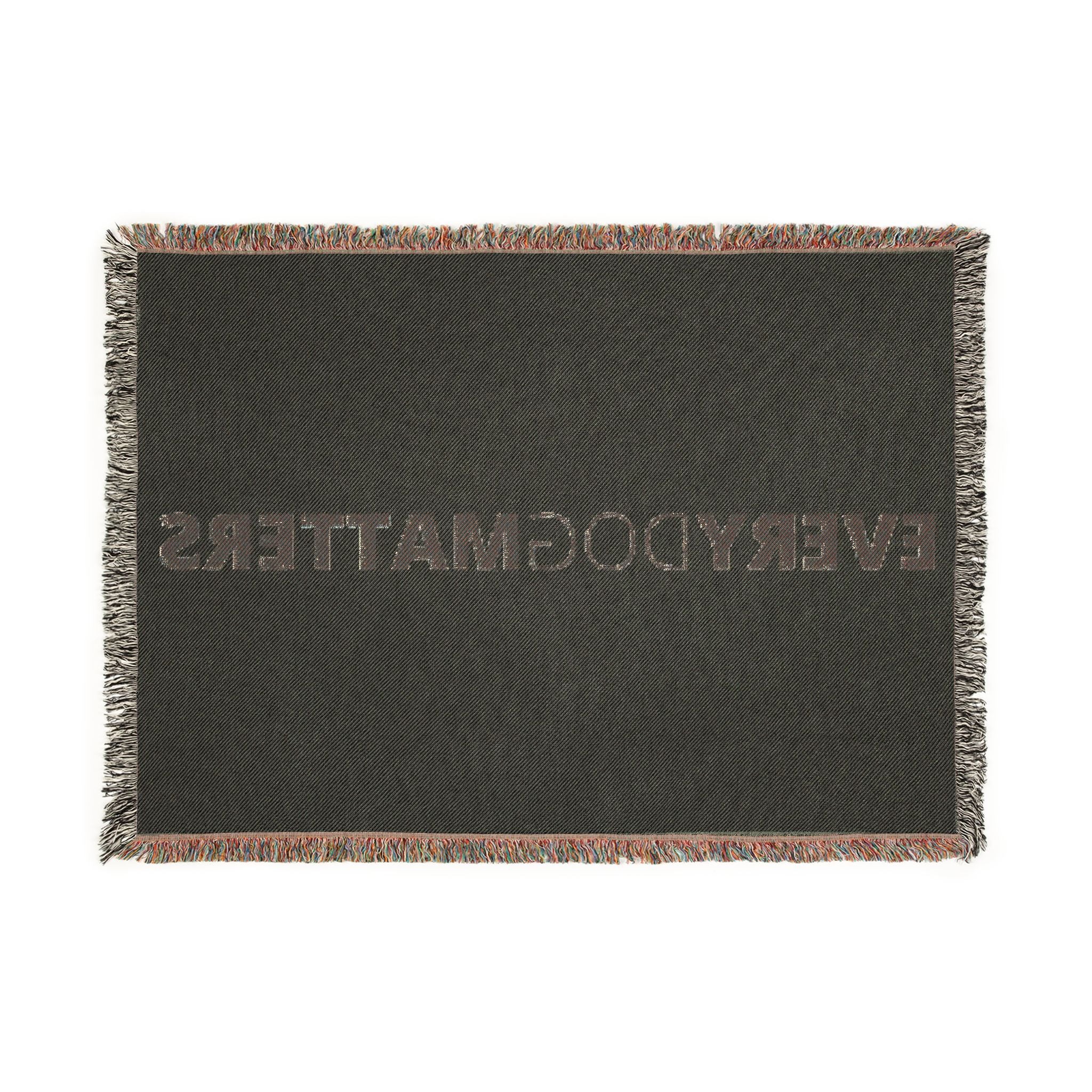 Every Dog Matters Woven Blanket — Cozy Pet Lover Throw